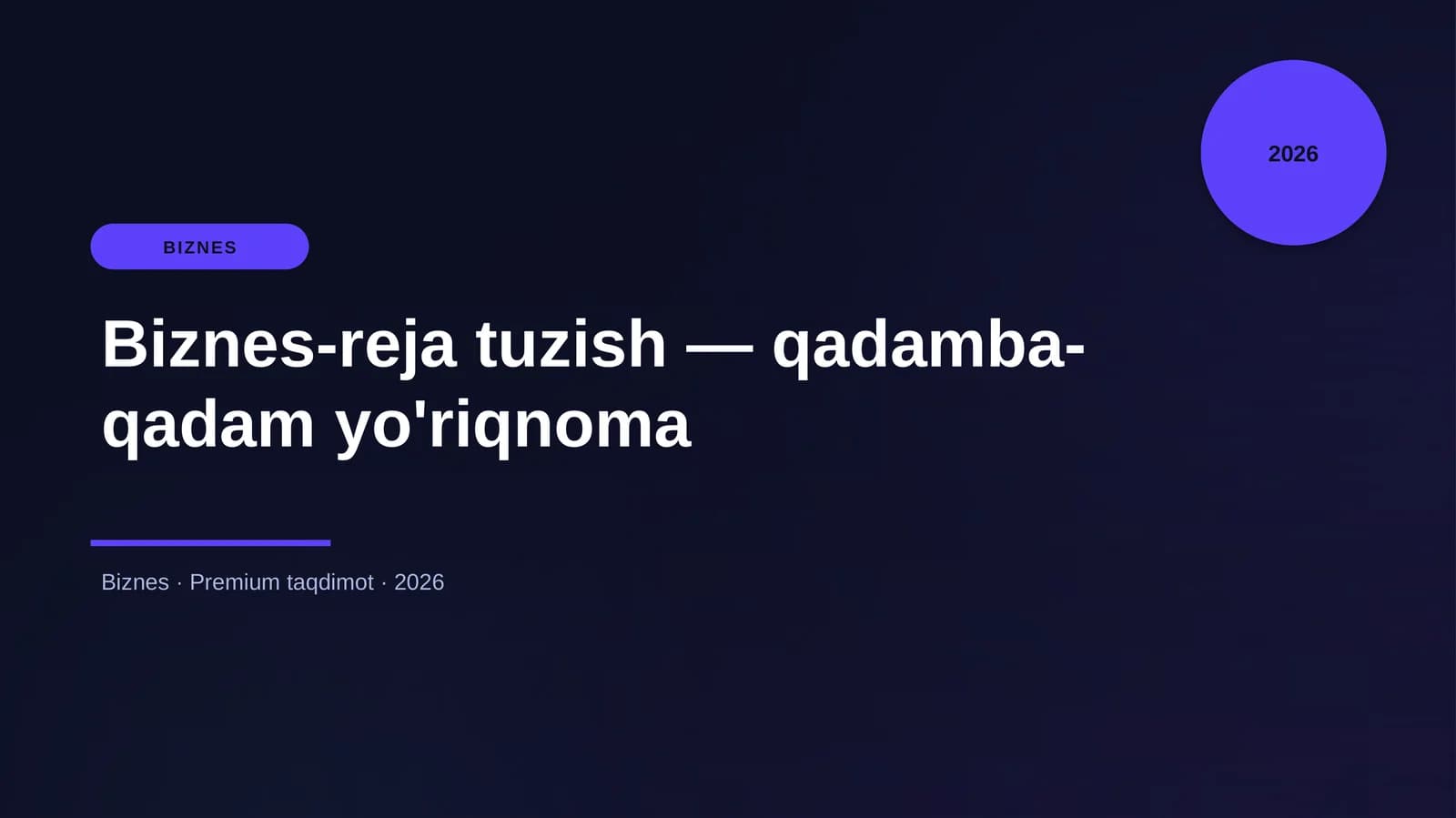 Biznes-reja tuzish — qadamba-qadam yo'riqnoma