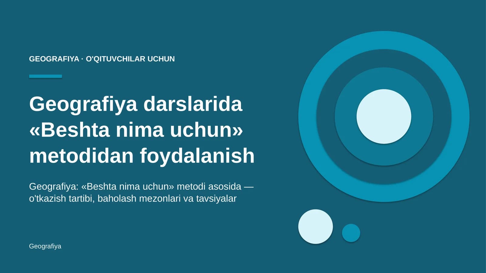 geografiya darslarida beshta nima uchun metodidan foydalanish 3450