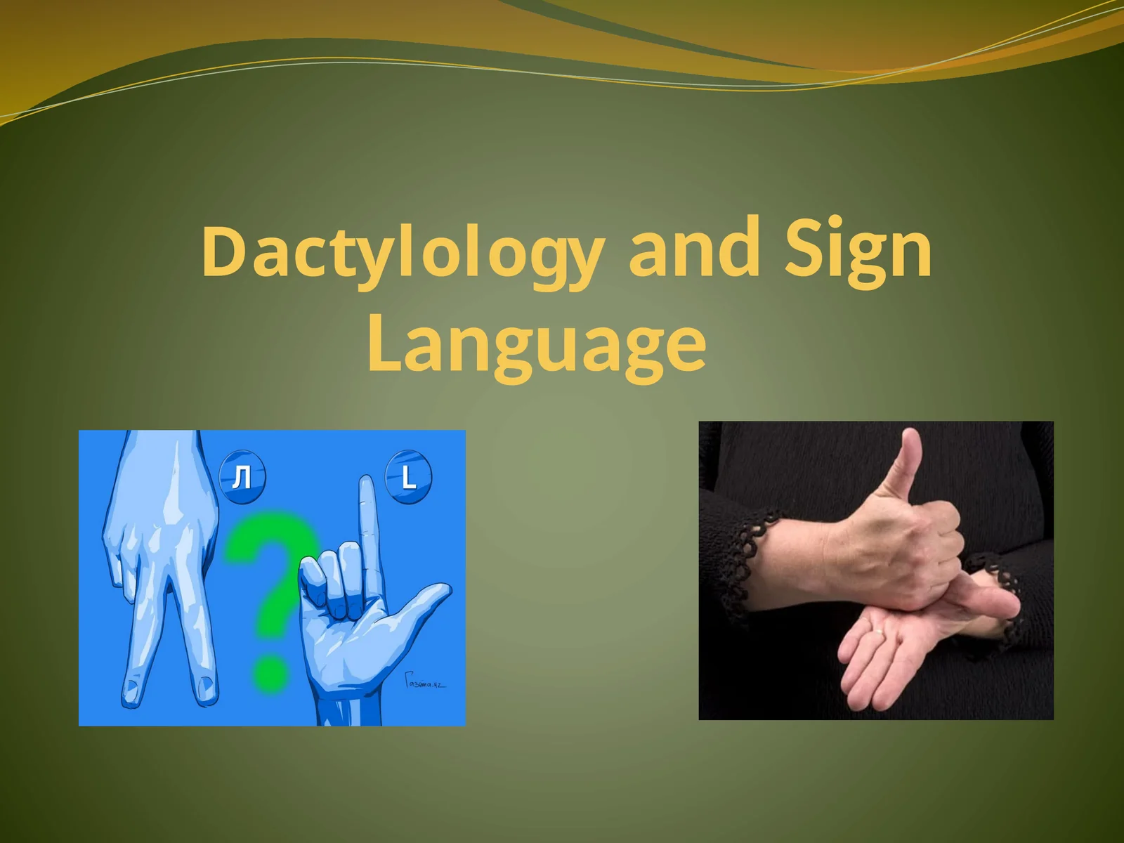 Dactylologyand Sign Language
