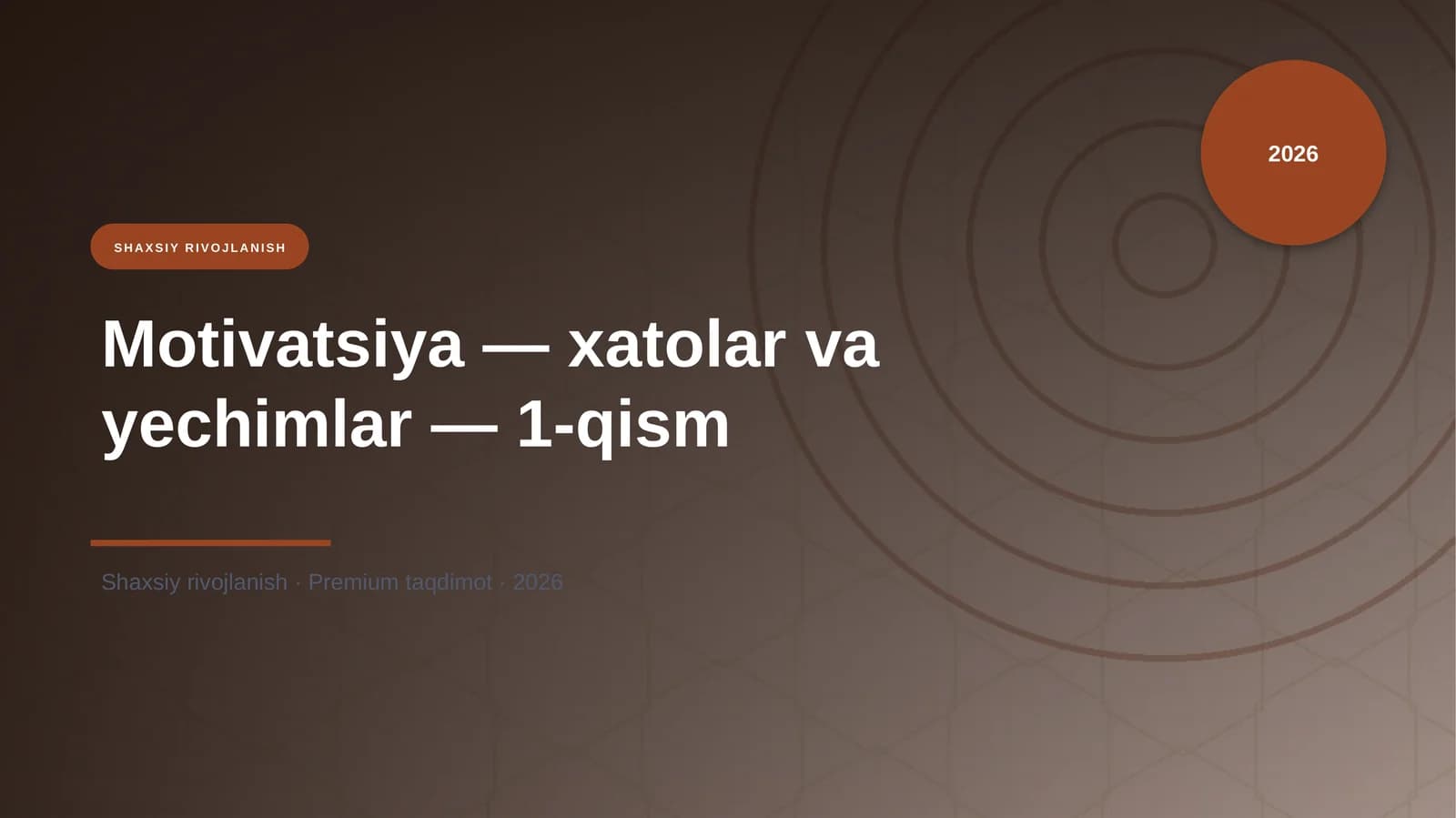 Motivatsiya — xatolar va yechimlar — 1-qism