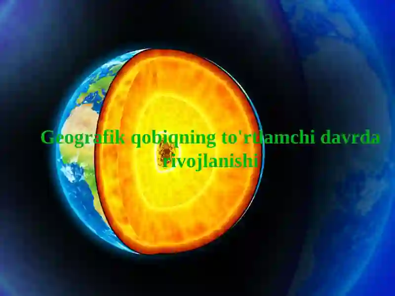 Geografik qobiqning rivojlanishi