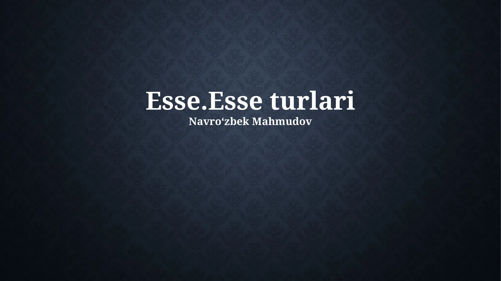 Esse.Esse turlari