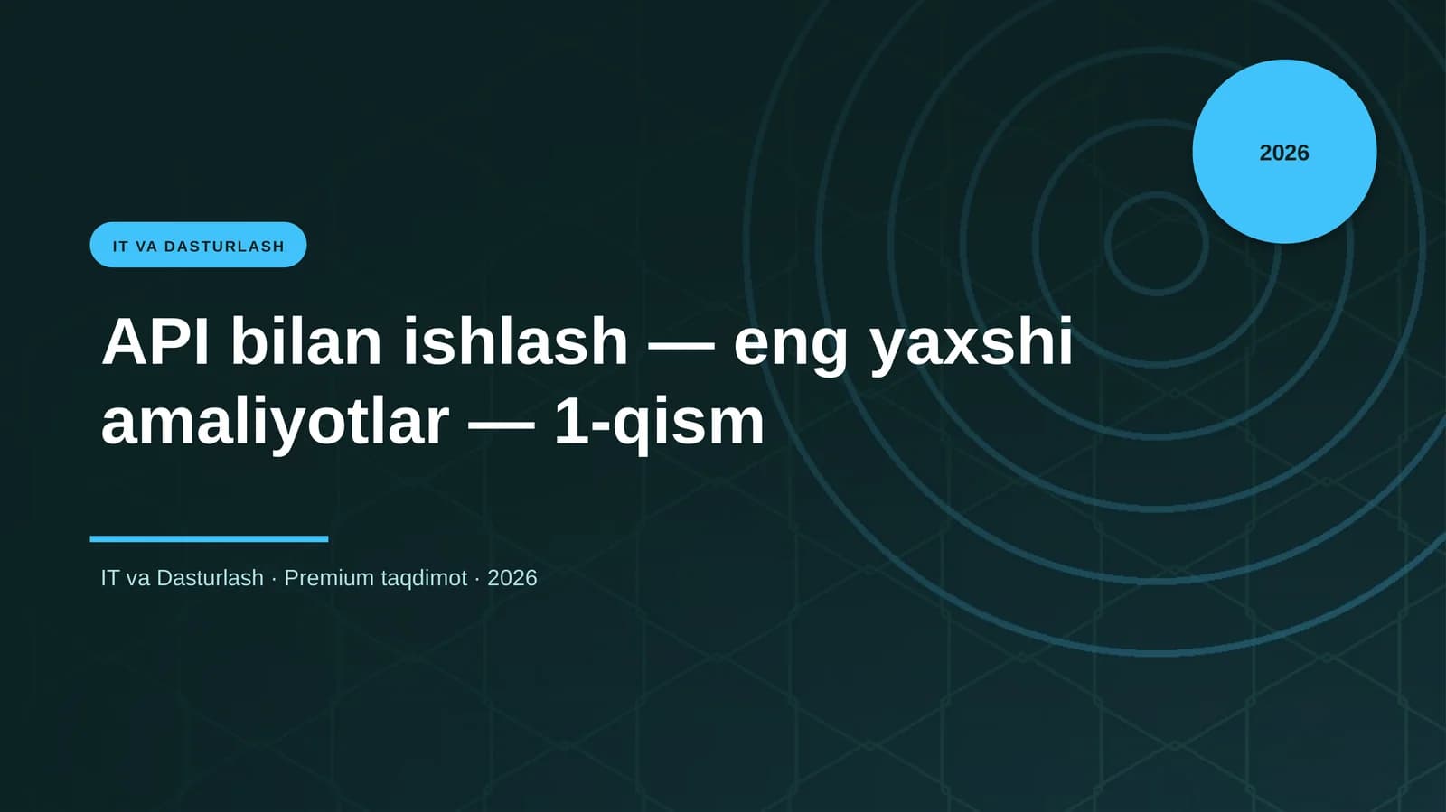 API bilan ishlash — eng yaxshi amaliyotlar — 1-qism