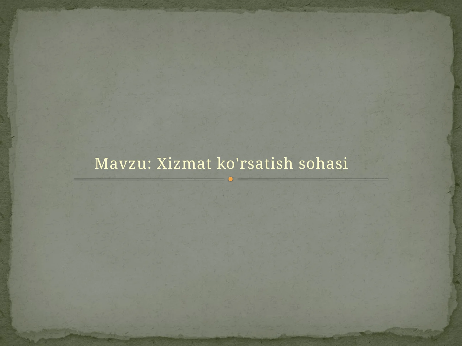 Xizmat ko'rsatish sohasi.
