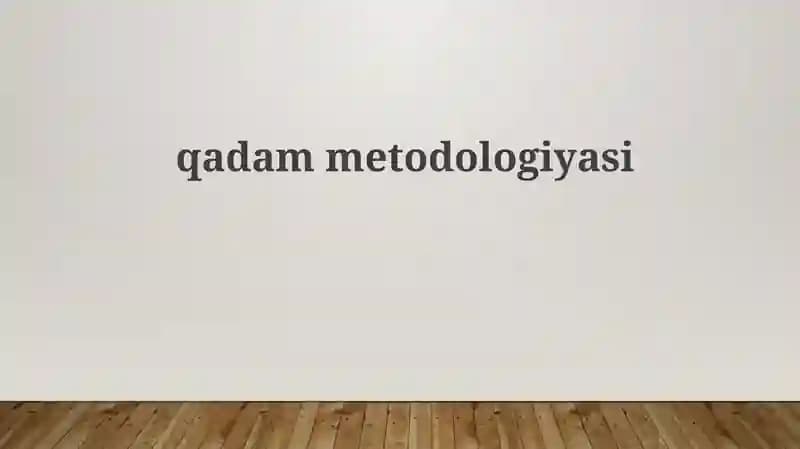 7 qádem metodologiyasi