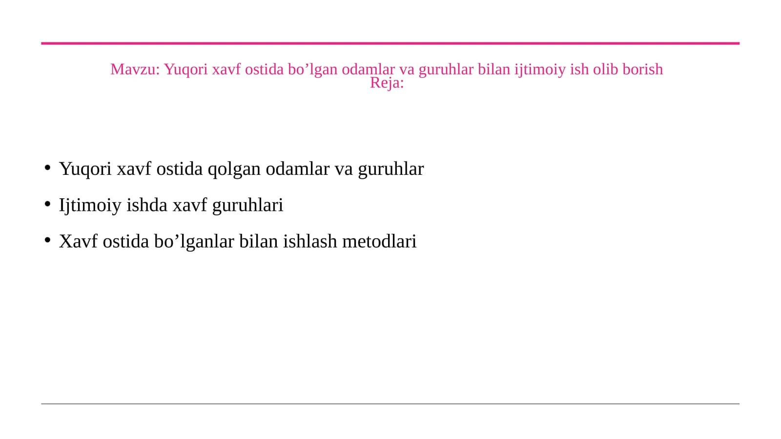 Yuqori xavf ostida bo’lgan odamlar va guruhlar bilan ijtimoiy ish olib borish