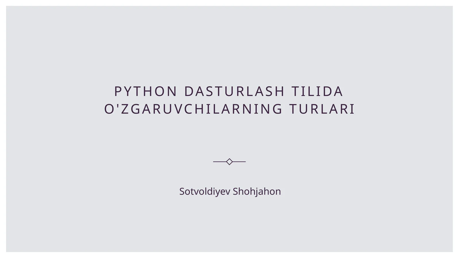 Python dasturlash tilida o'zgaruvchilarning turlari