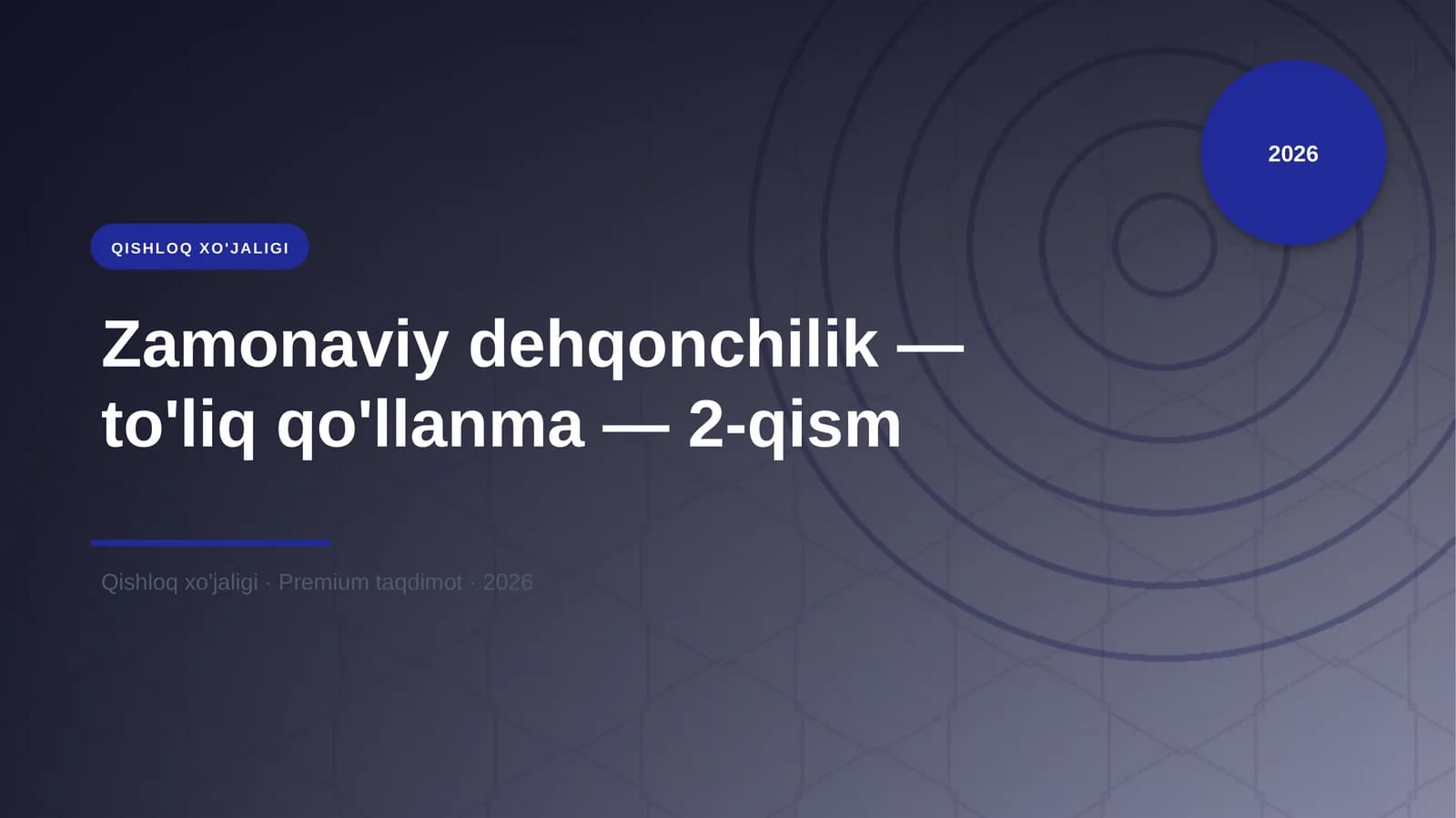 Zamonaviy dehqonchilik — to'liq qo'llanma — 2-qism