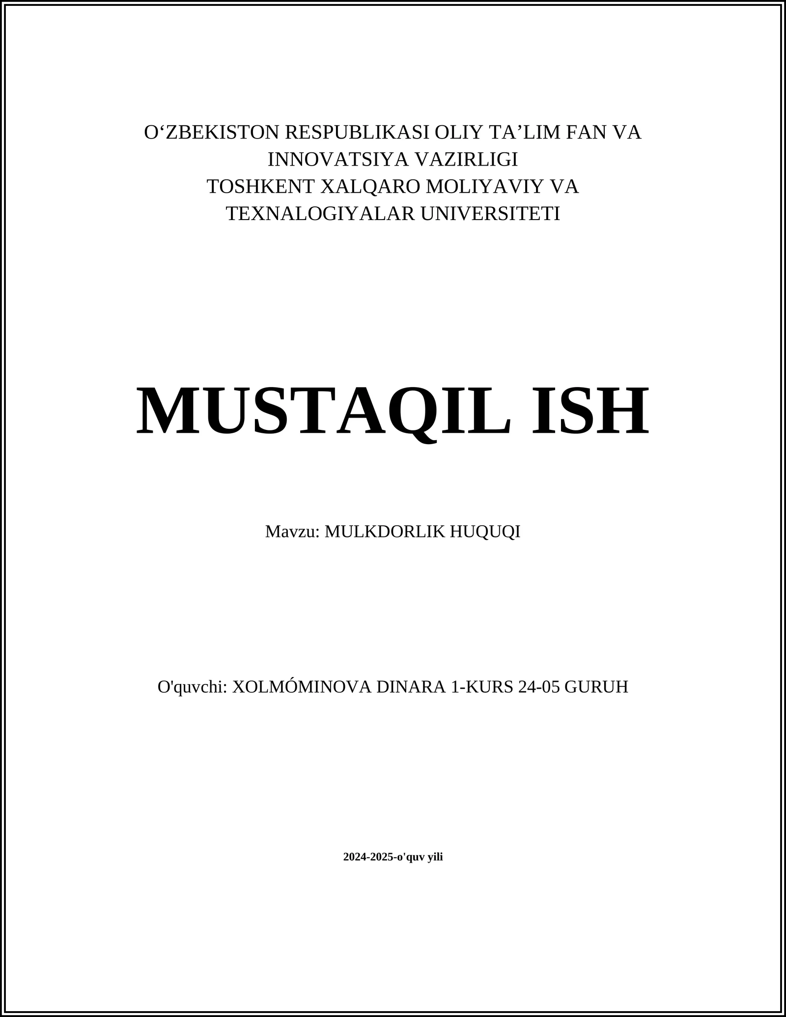 MUSTAQIL ISH Mavzu: MULKDORLIK HUQUQI