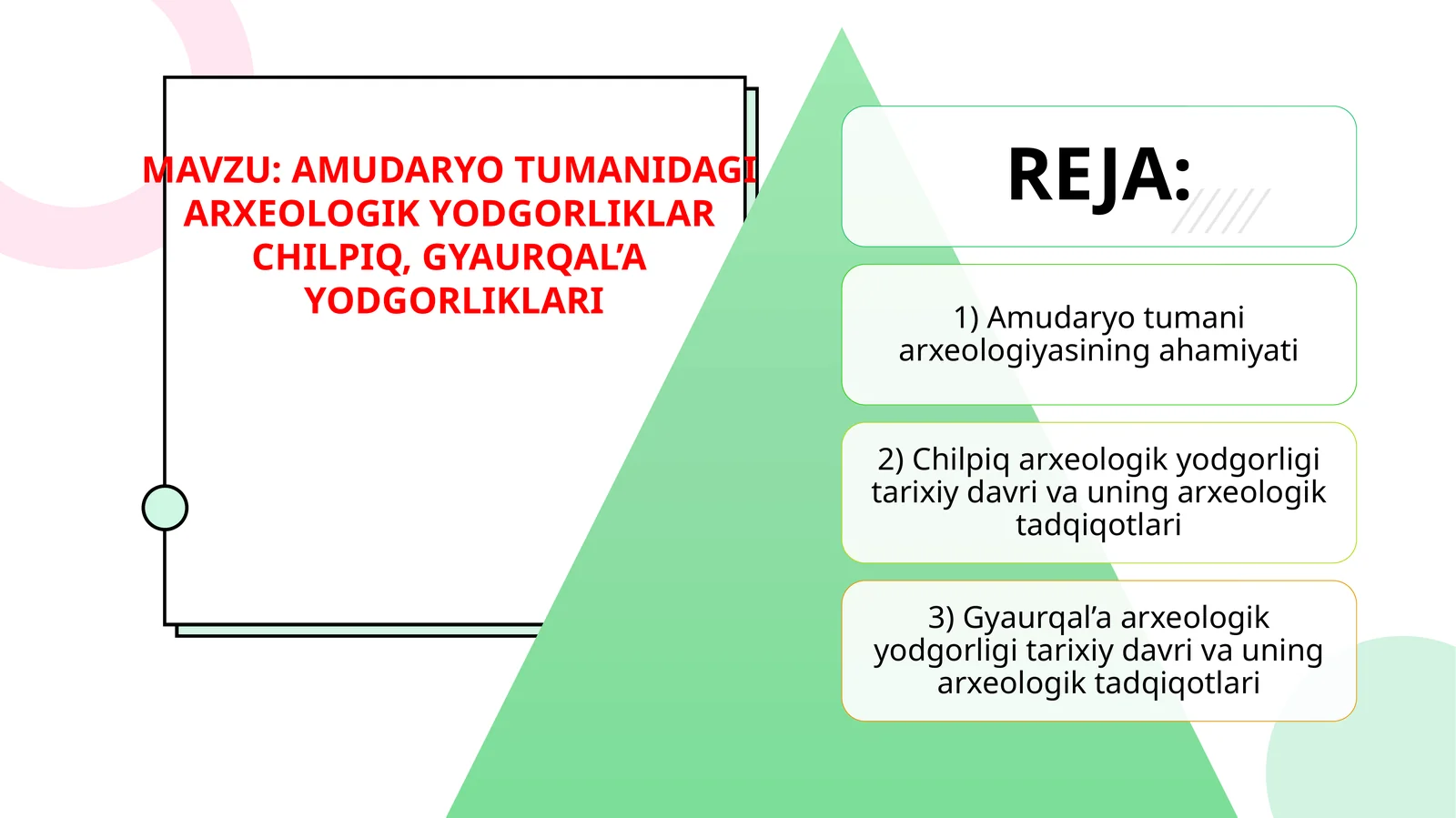 AMUDARYO TUMANIDAGI ARXEOLOGIK YODGORLIKLAR CHILPIQ, GYAURQAL’A YODGORLIKLARI
