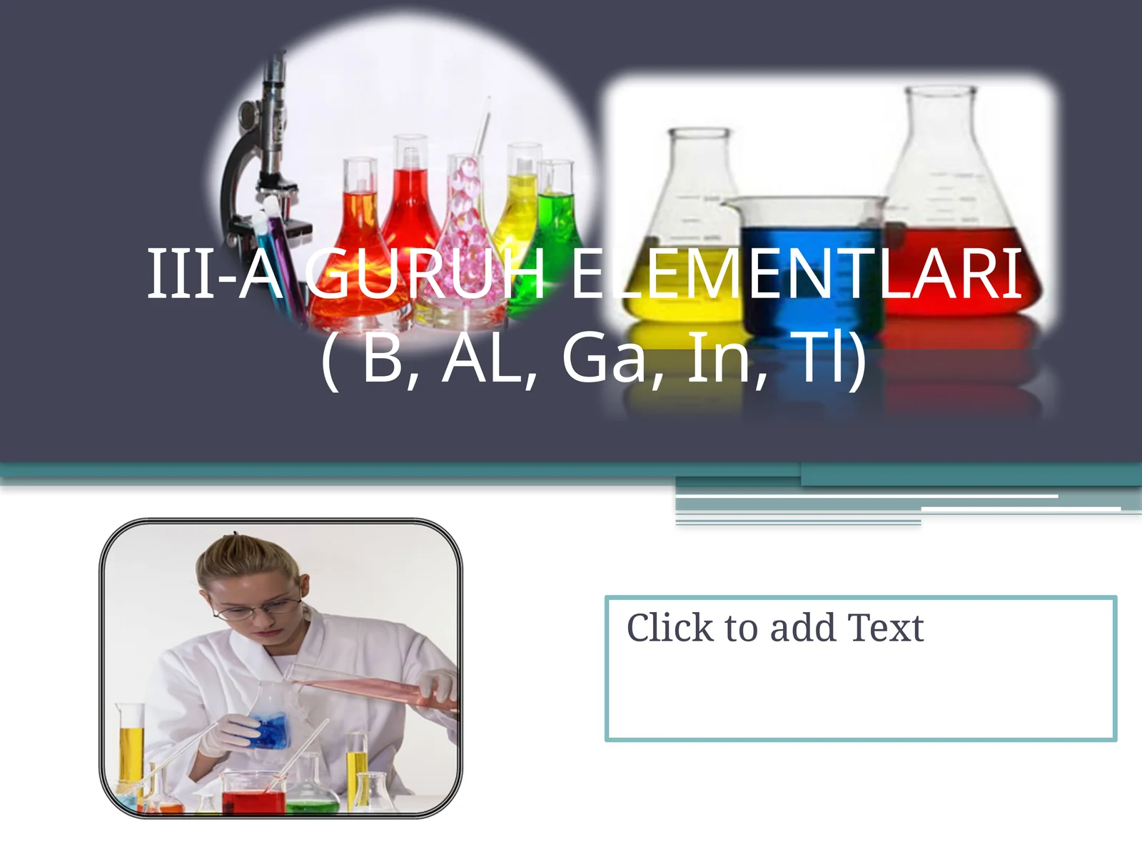 III-A GURUH ELEMENTLARI  ( B, AL, Ga, In, Tl)