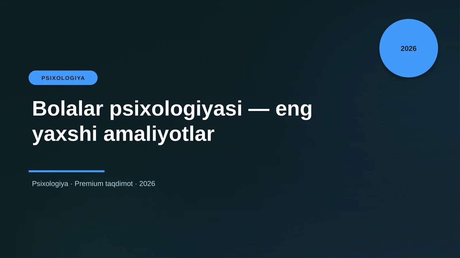 Bolalar psixologiyasi — eng yaxshi amaliyotlar
