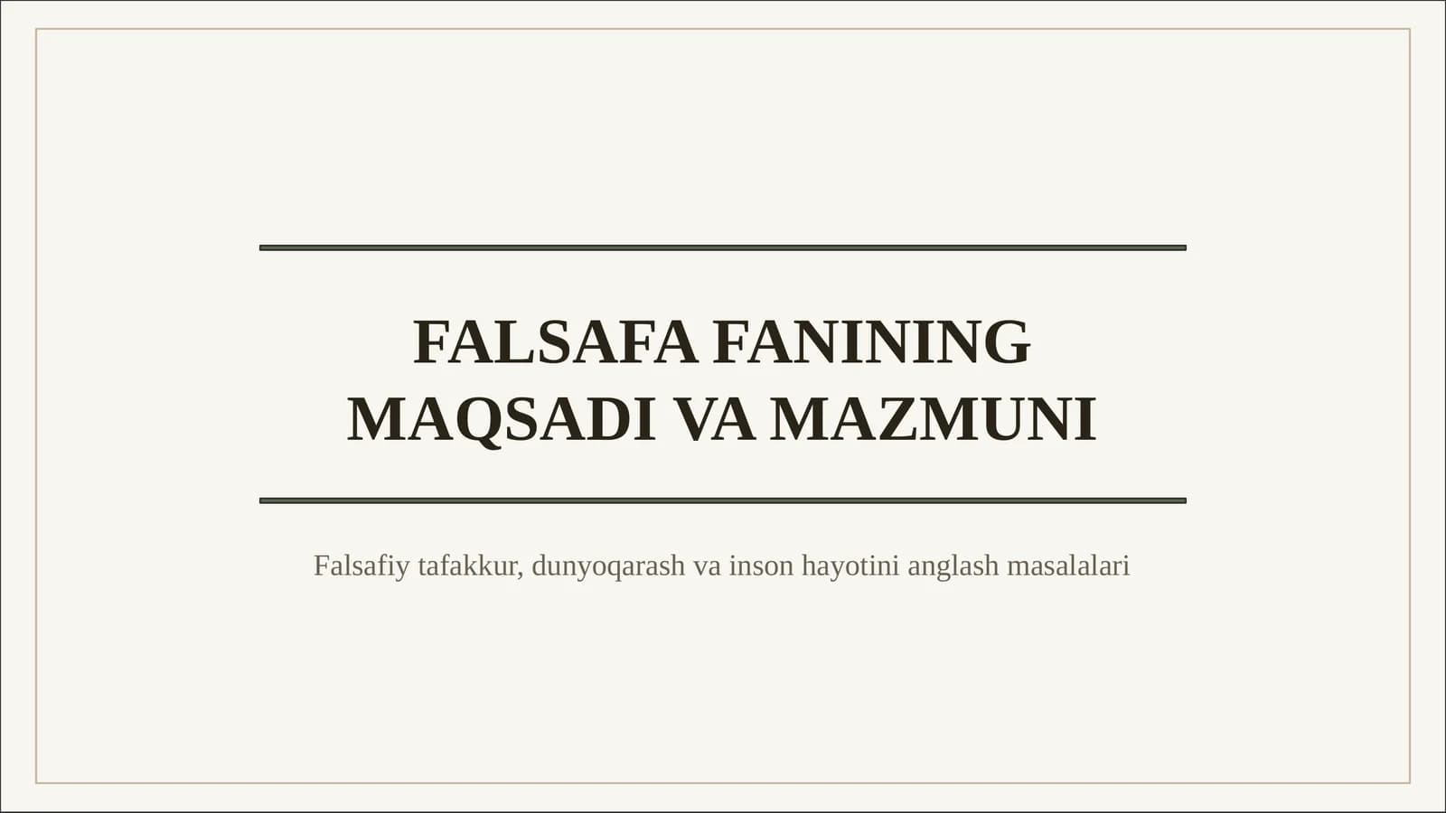 FALSAFA FANINING MAQSADI VA MAZMUNI