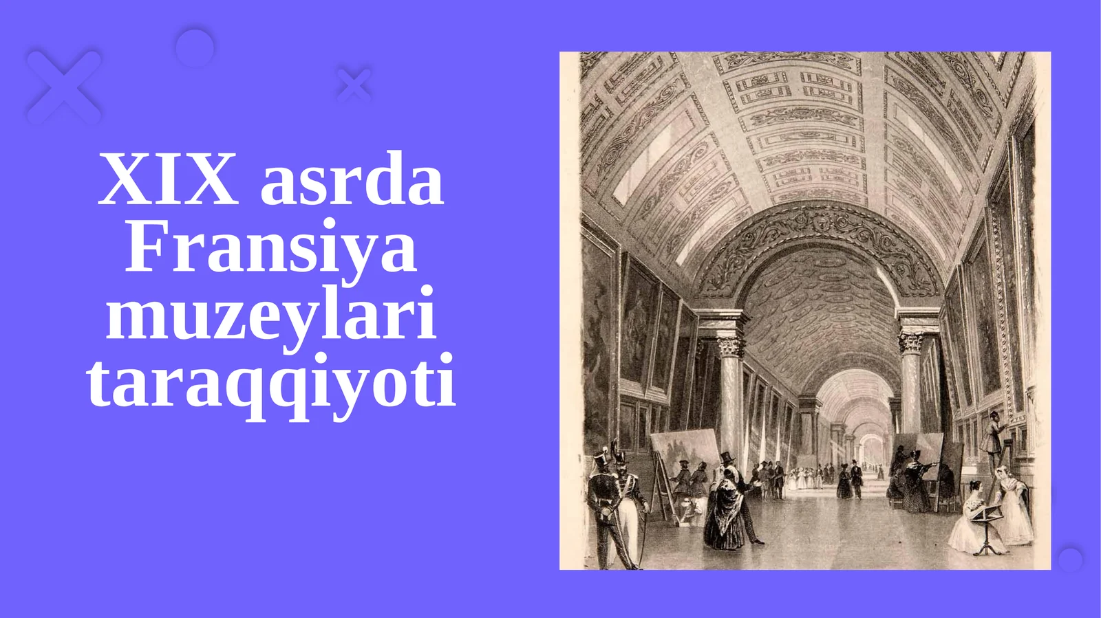 XIX asrda Fransiya muzeylari taraqqiyoti