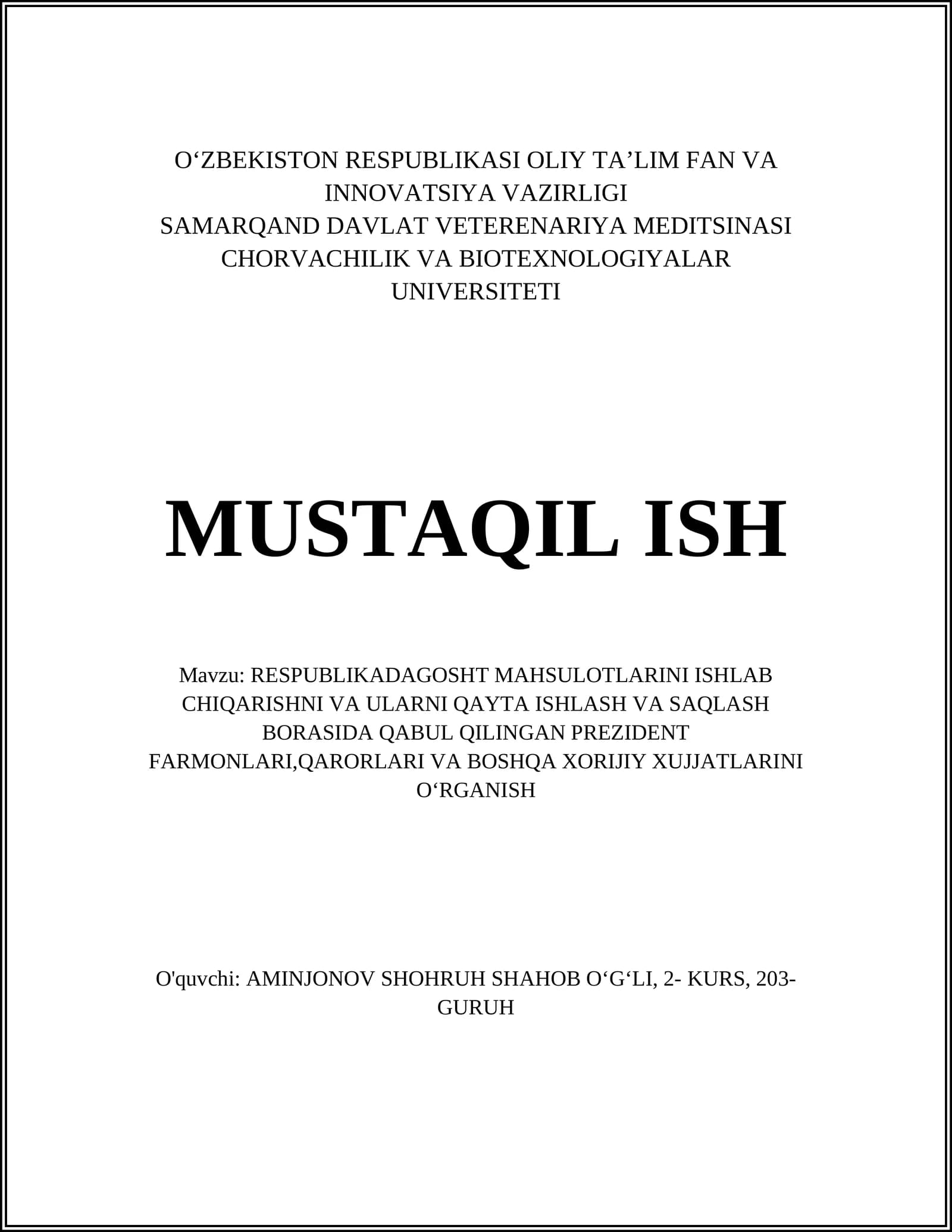 RESPUBLIKADAGOSHT MAHSULOTLARINI ISHLAB CHIQARISHNI VA ULARNI QAYTA ISHLASH VA SAQLASH BORASIDA QABUL QILINGAN PREZIDENT FARMONLARI,QARORLARI VA BOSHQA XORIJIY XUJJATLARINI OʻRGANISH