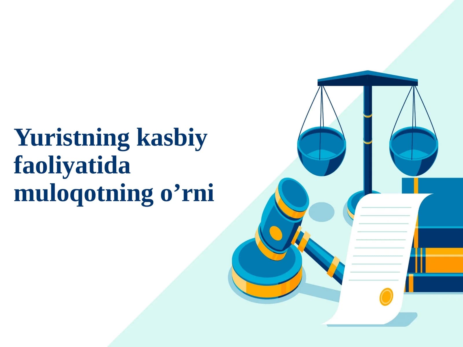 Yuristning kasbiy faoliyatida muloqotning o’rni