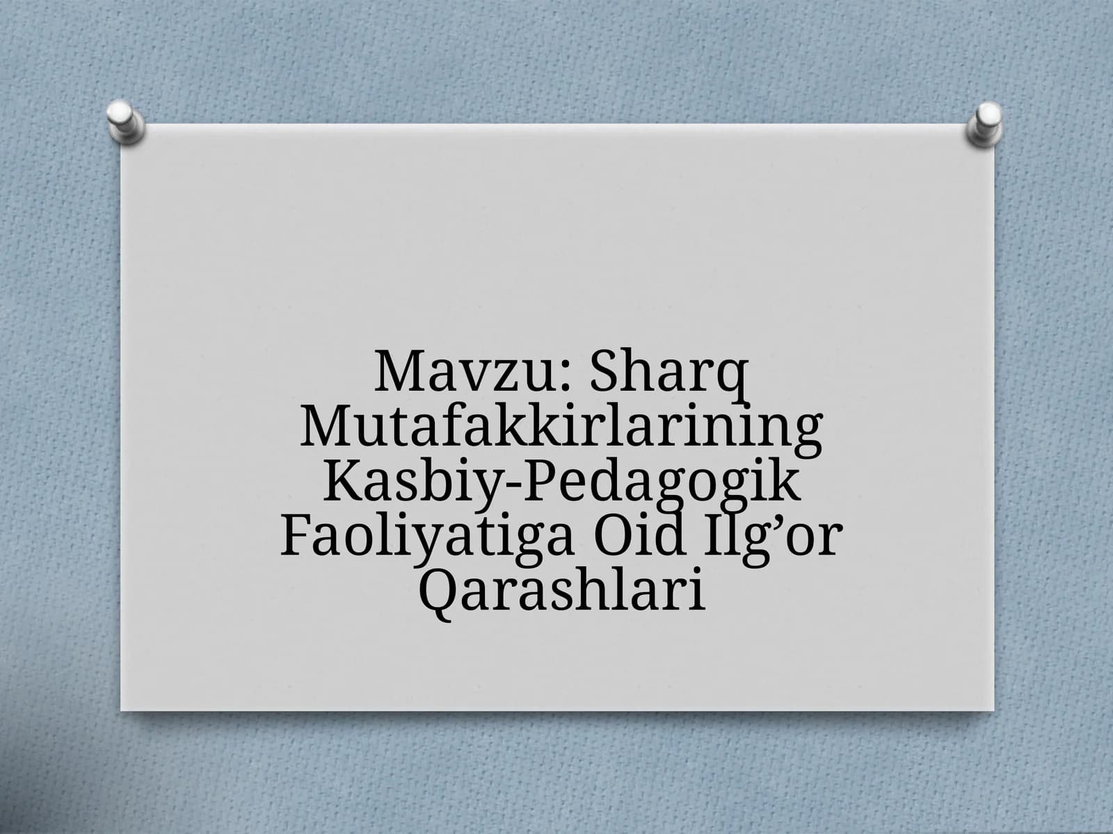Sharq Mutafakkirlarining Kasbiy-Pedagogik Faoliyatiga Oid Ilg’or Qarashlari