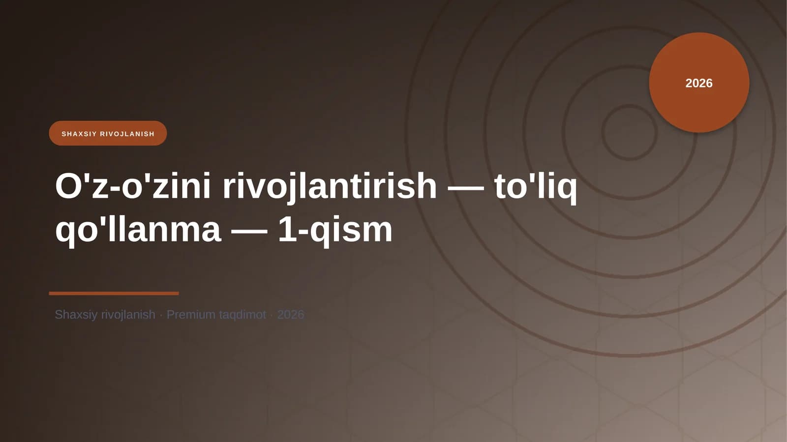 O'z-o'zini rivojlantirish — to'liq qo'llanma — 1-qism