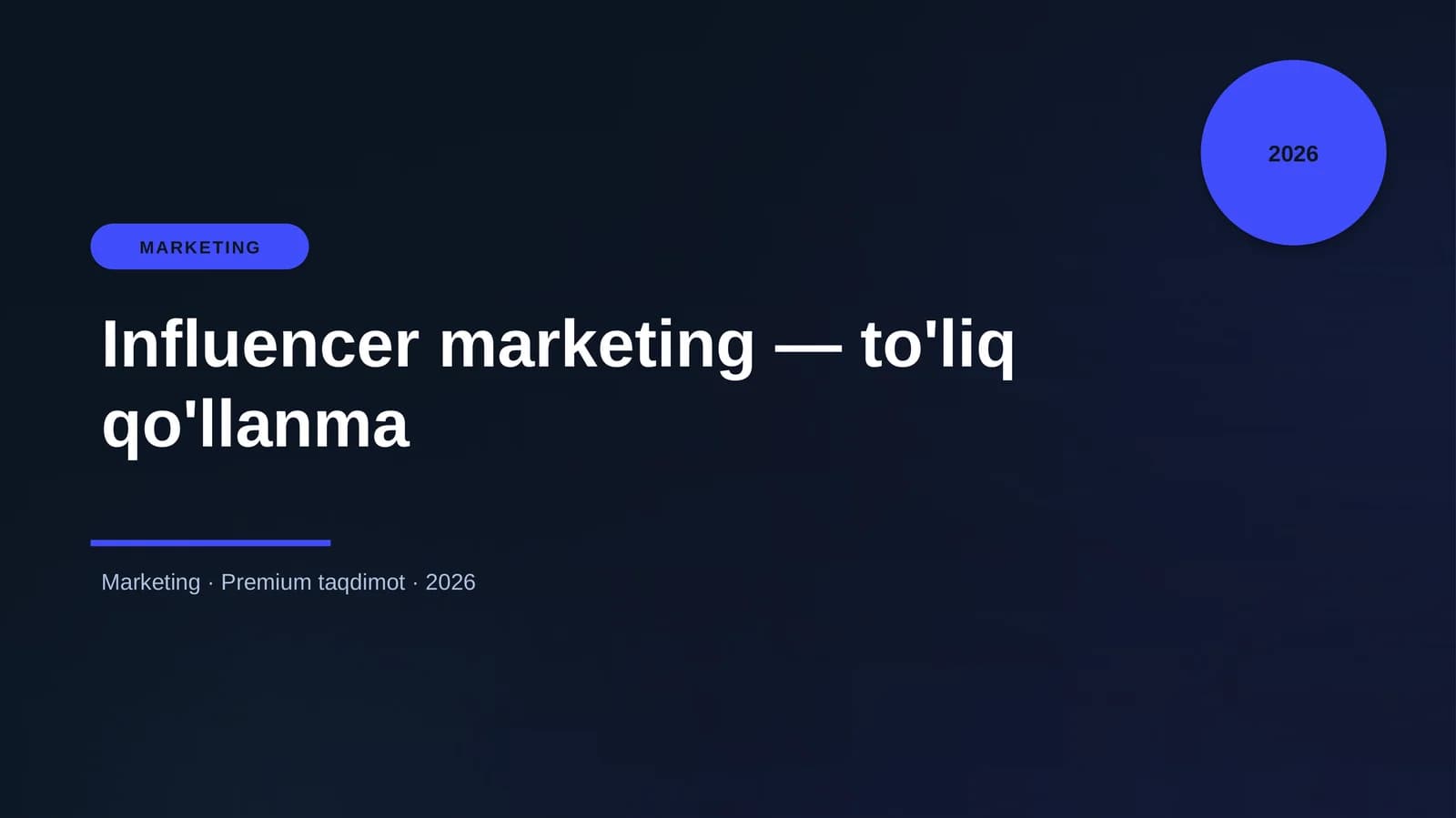Influencer marketing — to'liq qo'llanma