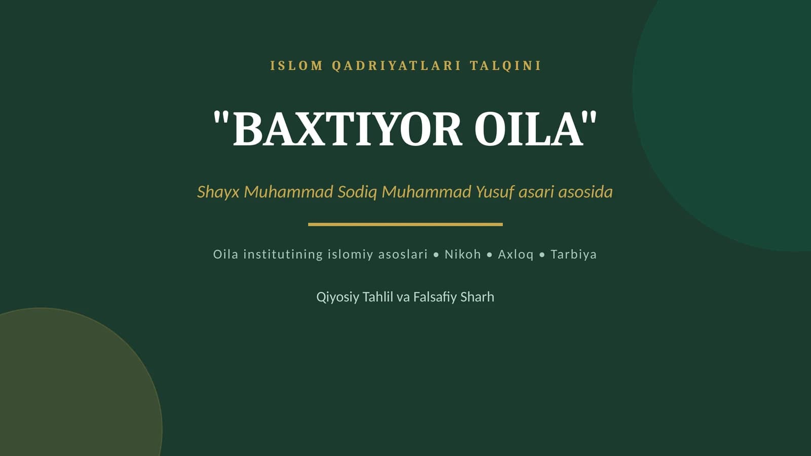 ISLOM QADRIYATLARI TALQINI - "BAXTIYOR OILA"
