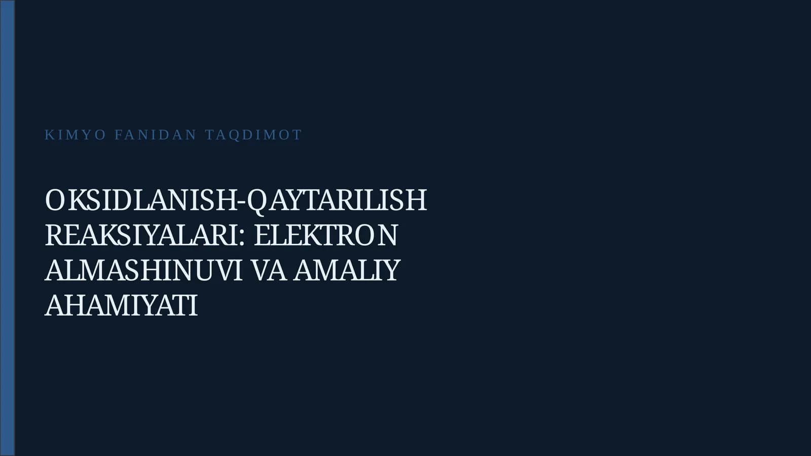 OKSIDLANISH-QAYTARILISH REAKSIYALARI: ELEKTRON ALMASHINUVI VA AMALIY AHAMIYATI