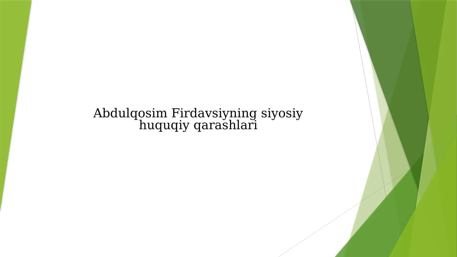Abdulqosim Firdavsiyning siyosiy huquqiy qarashlari