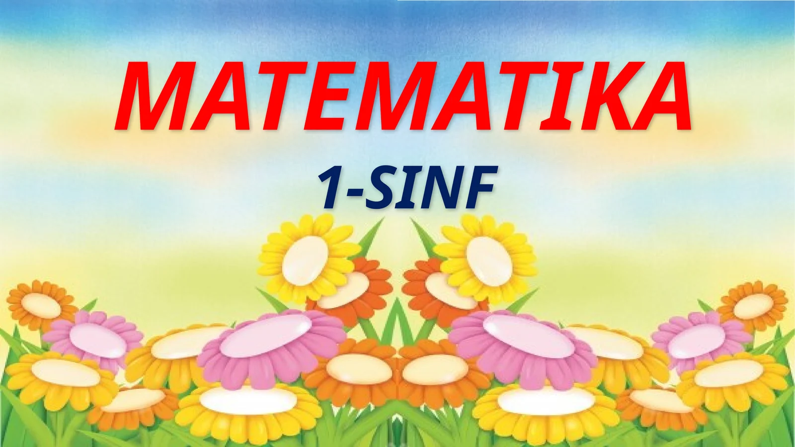 MATEMATIKA 1-SINF