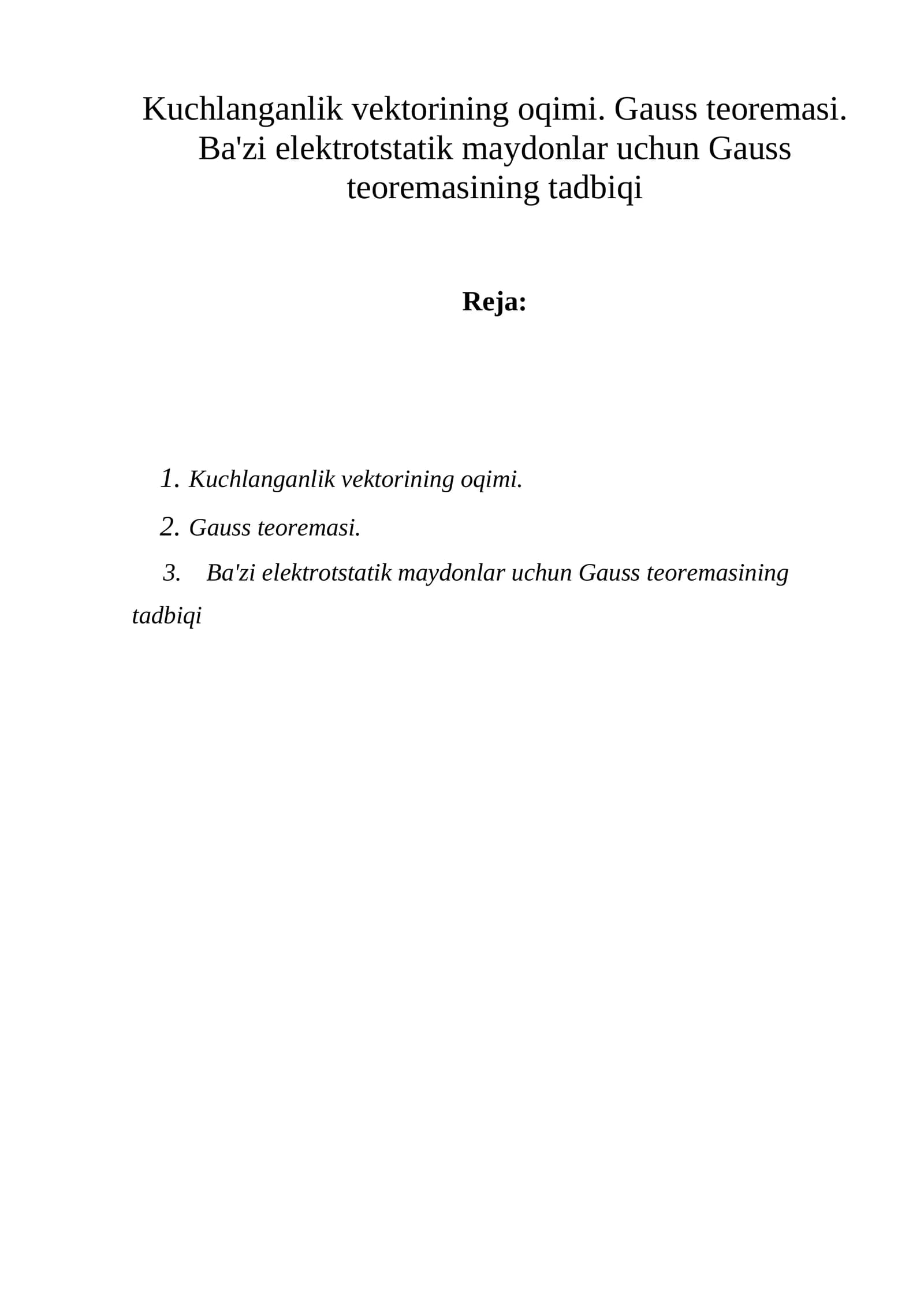 Kuchlanganlik vеktorining oqimi. Gauss tеorеmasi. Ba'zi elеktrotstatik maydonlar uchun Gauss tеorеmasining tadbiqi