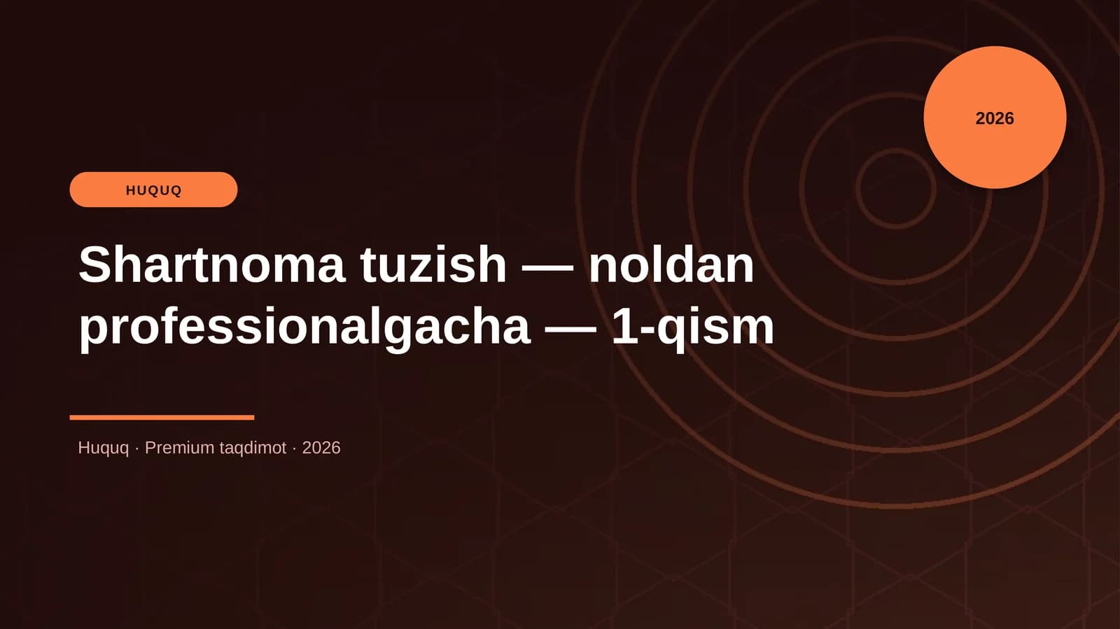 Shartnoma tuzish — noldan professionalgacha — 1-qism
