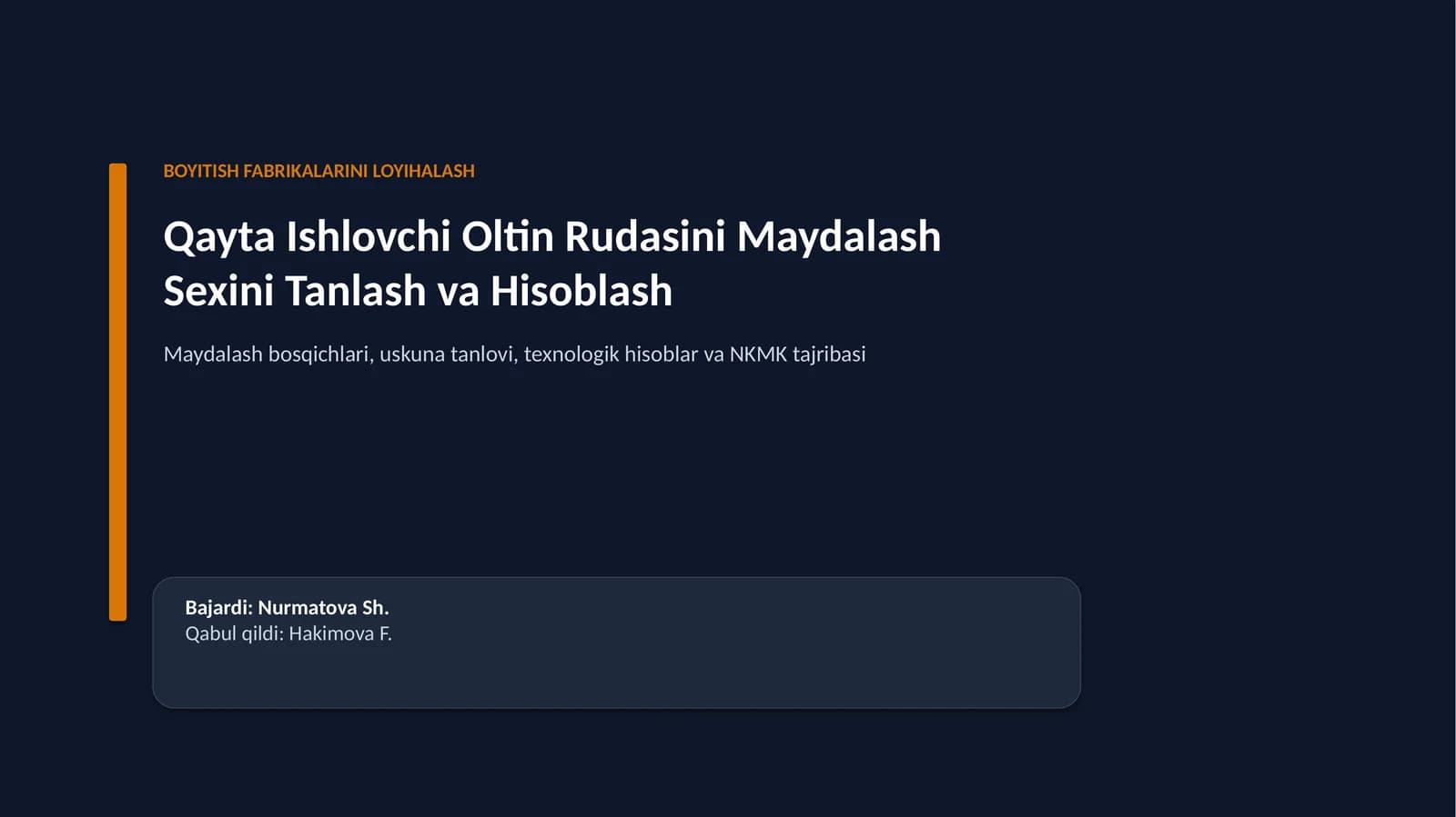 BOYITISH FABRIKALARINI LOYIHALASH · OLTIN RUDASINI QAYTA ISHLASH