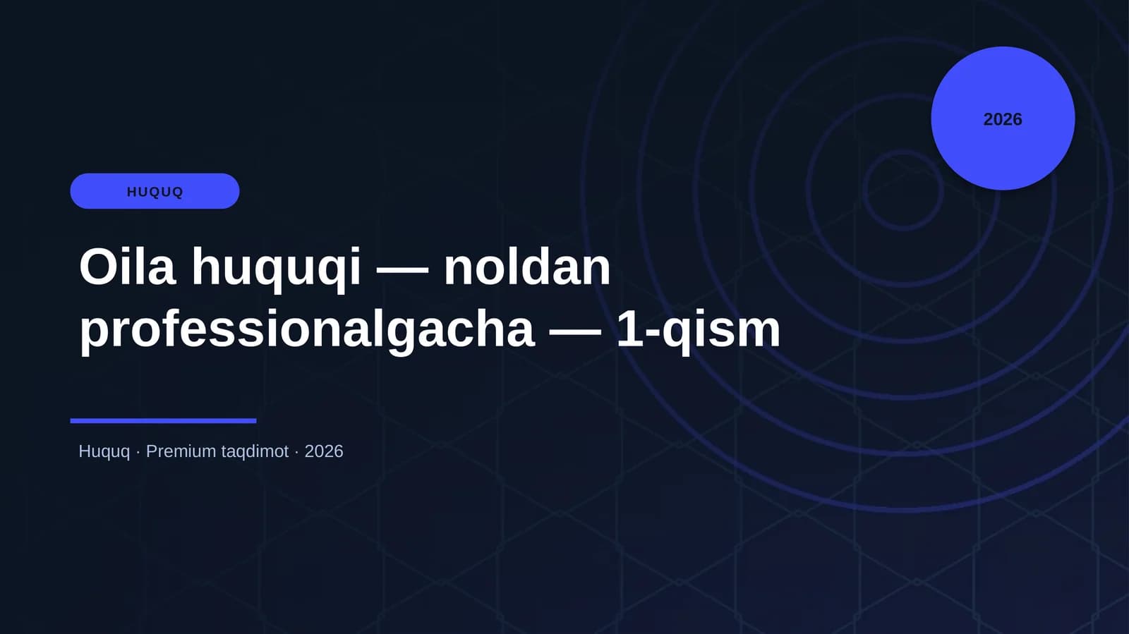 Oila huquqi — noldan professionalgacha — 1-qism