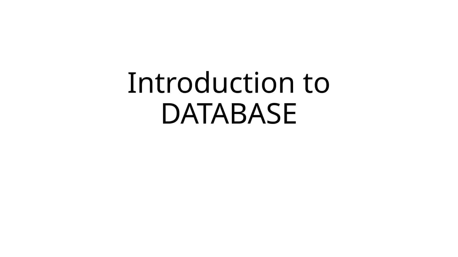 Introduction to DATABASE