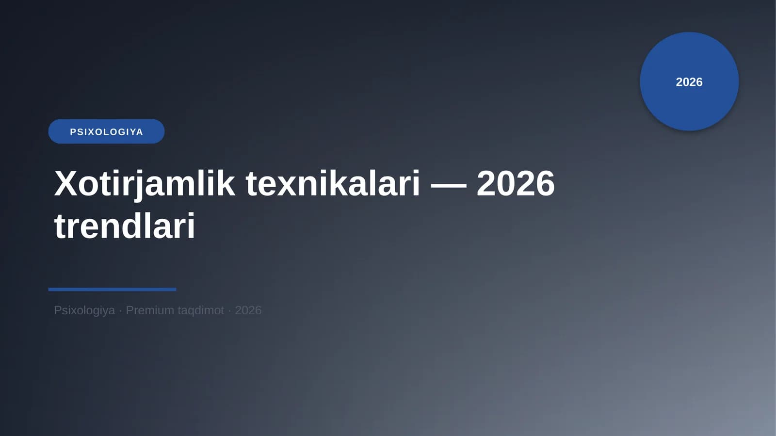 Xotirjamlik texnikalari — 2026 trendlari