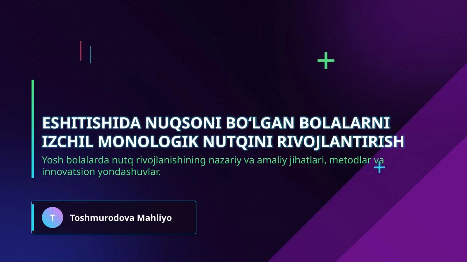 Eshitishida nuqsoni bo‘lgan bolalarni izchil monologik nutqini rivojlantirish