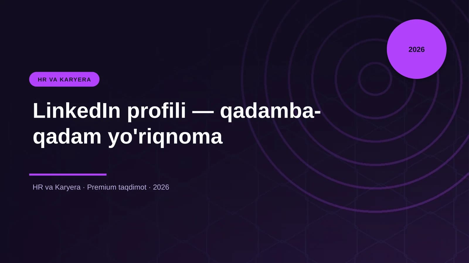 LinkedIn profili — qadamba-qadam yo'riqnoma