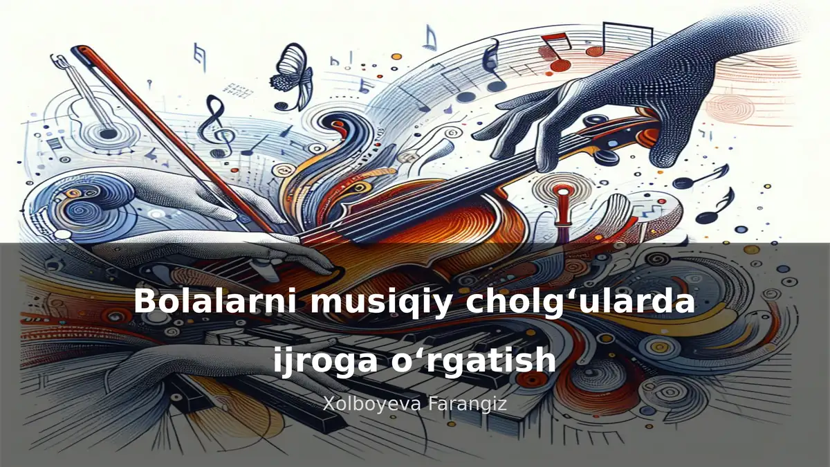 Bolalarni musiqiy cholgʻularda ijroga oʻrgatish