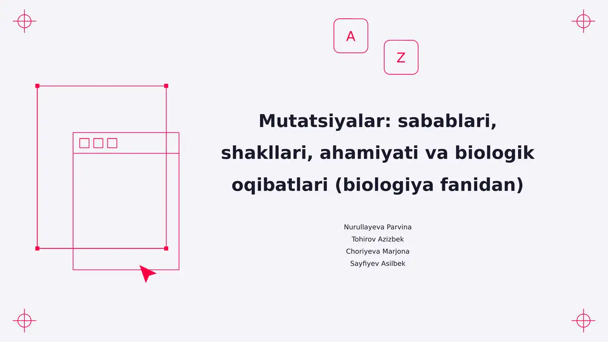 Mutatsiyalar: sabablari, shakllari, ahamiyati va biologik oqibatlari