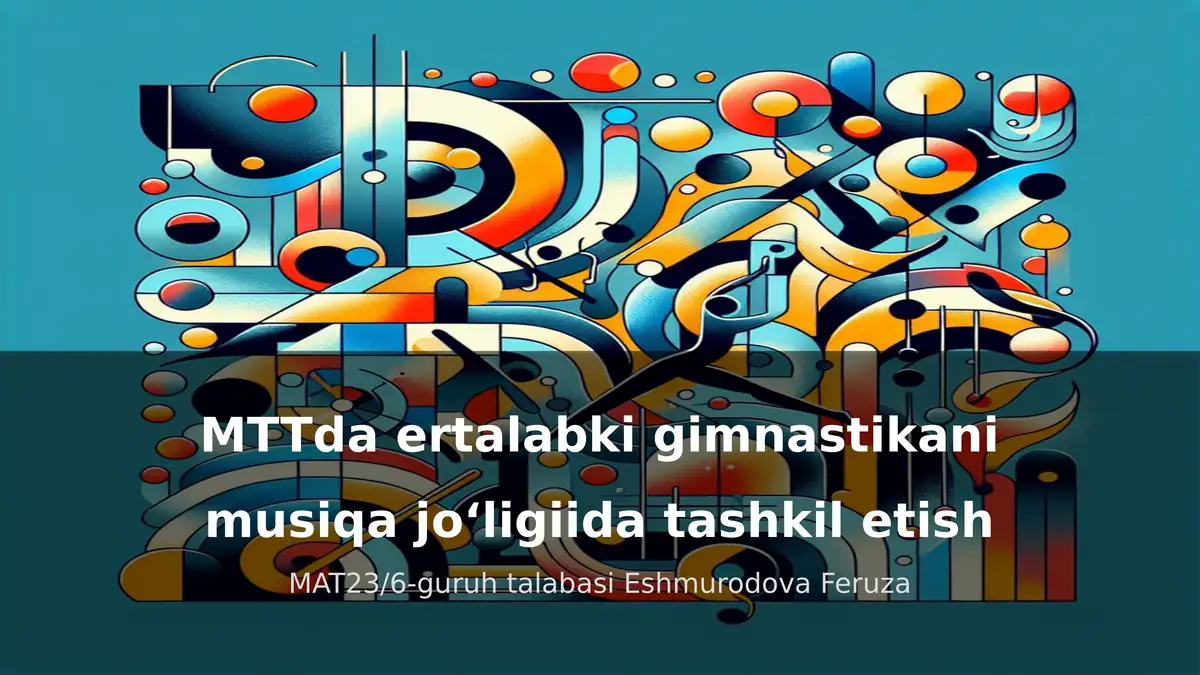 MTTda ertalabki gimnastikani musiqa joʻligiida tashkil etish