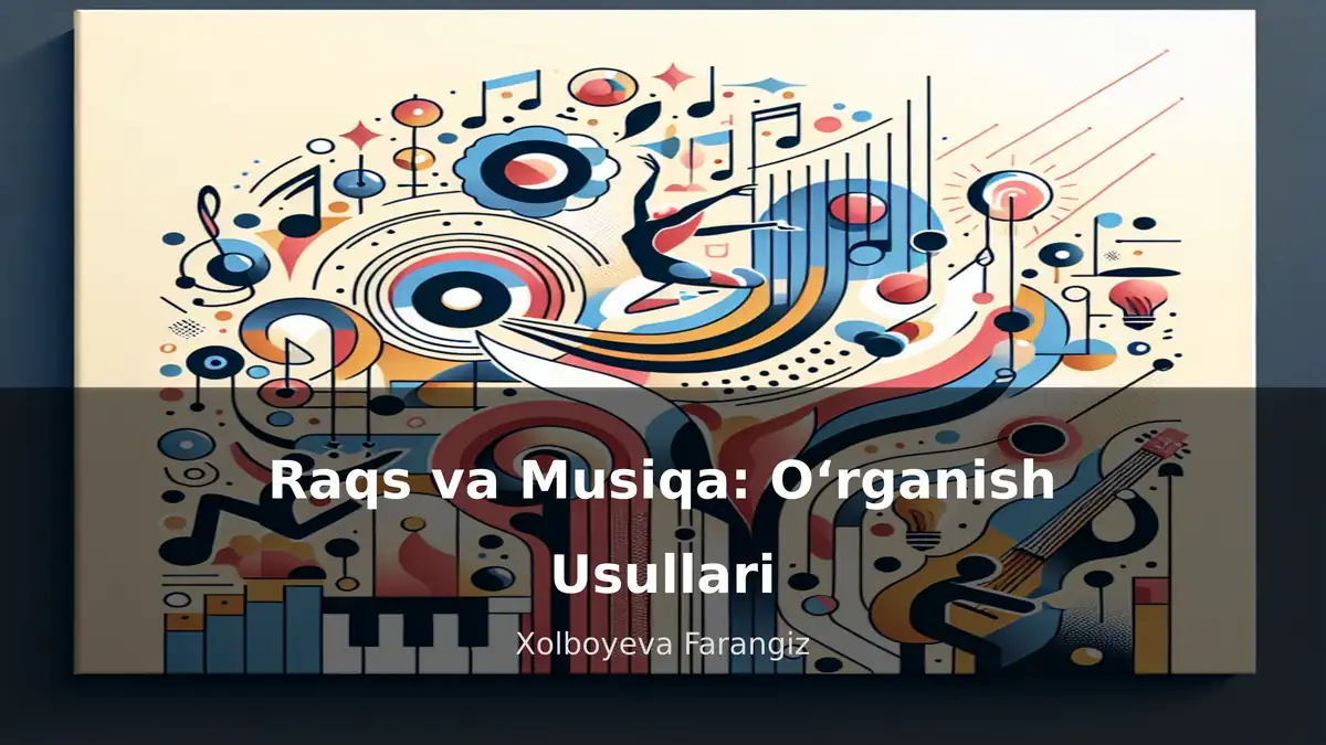 Raqs va Musiqa: Oʻrganish Usullari