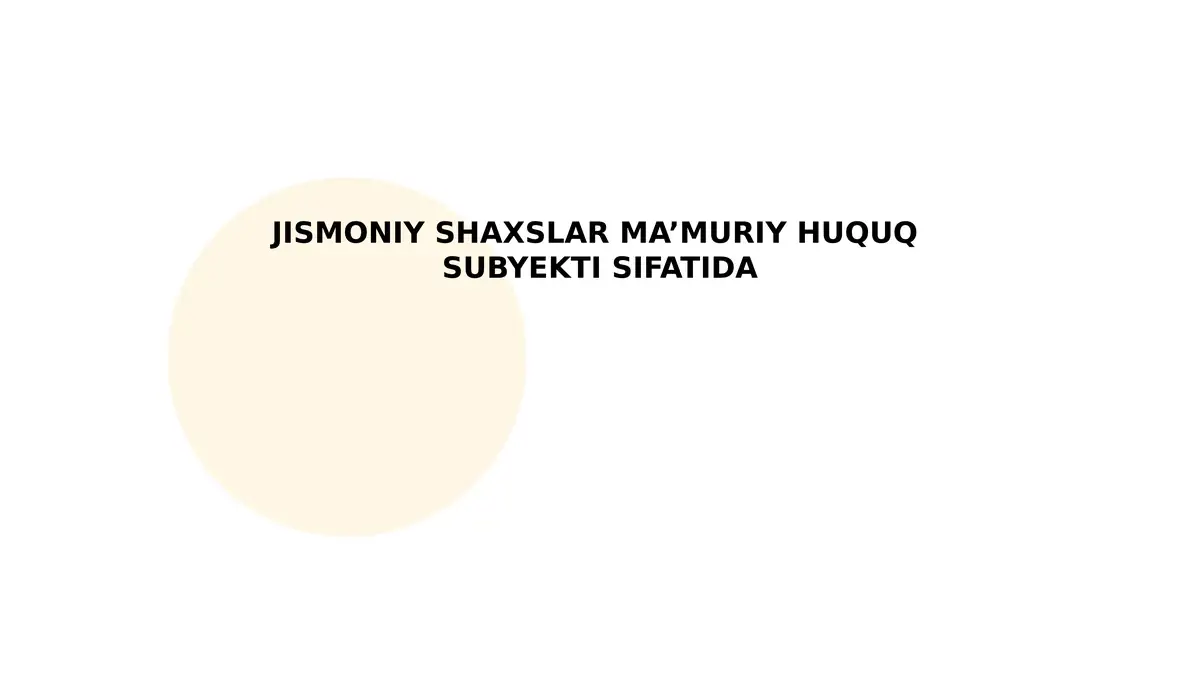 JISMONIY SHAXSLAR MA’MURIY HUQUQ SUBYEKTI SIFATIDA