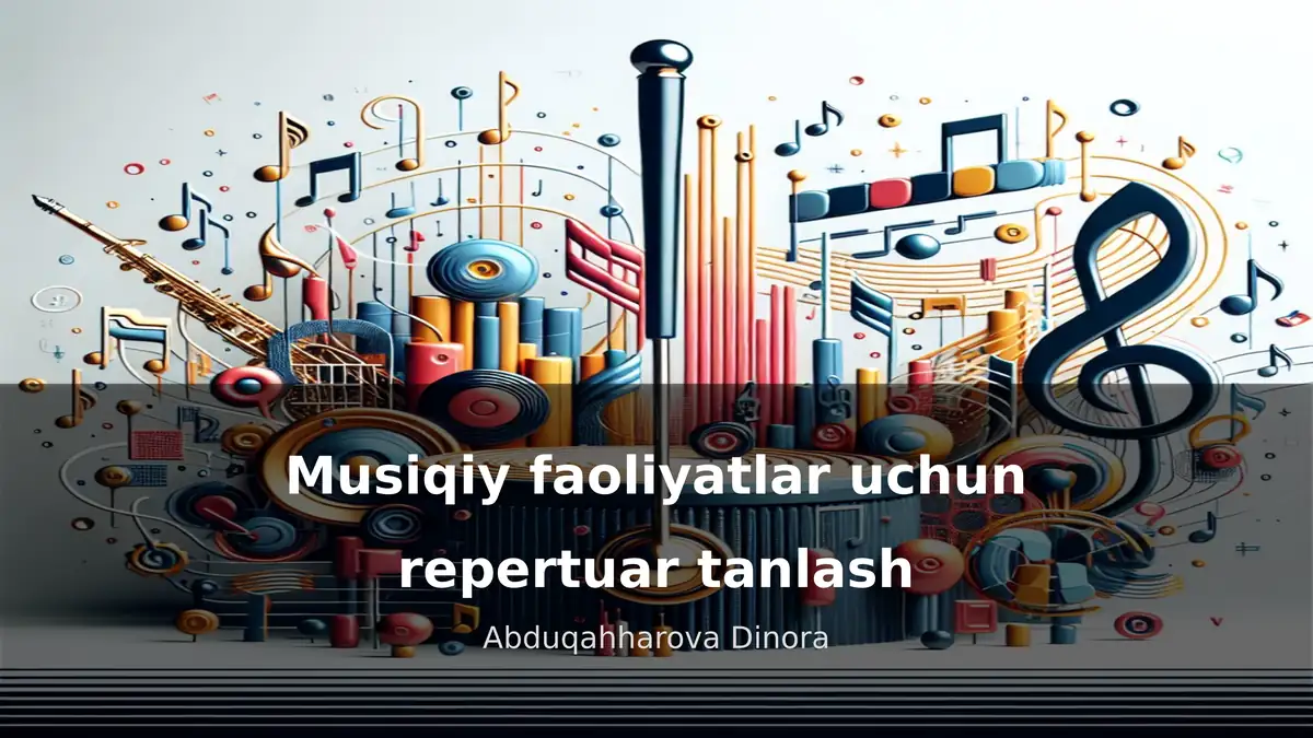 Musiqiy faoliyatlar uchun repertuar tanlash