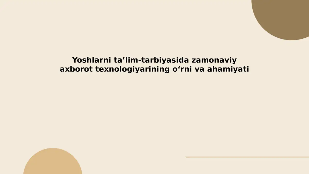 Yoshlarni taʼlim-tarbiyasida zamonaviy axborot texnologiyarining oʻrni va ahamiyati