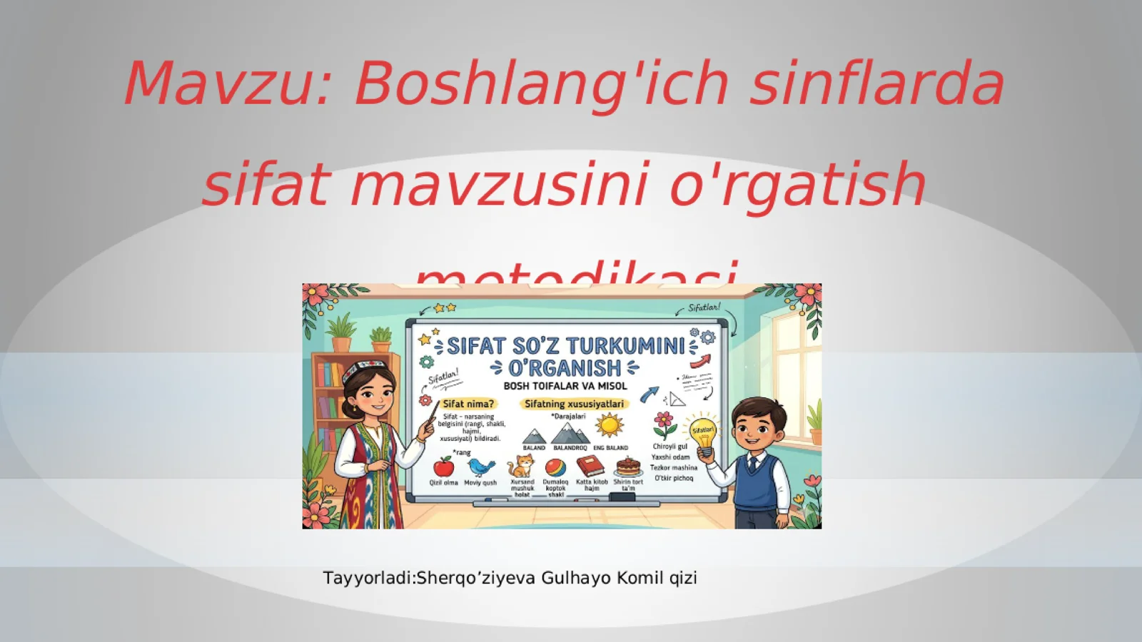 ona tili fani boshlangʻich sinflarda sifat mavzusini oʻrgatish metodikasi