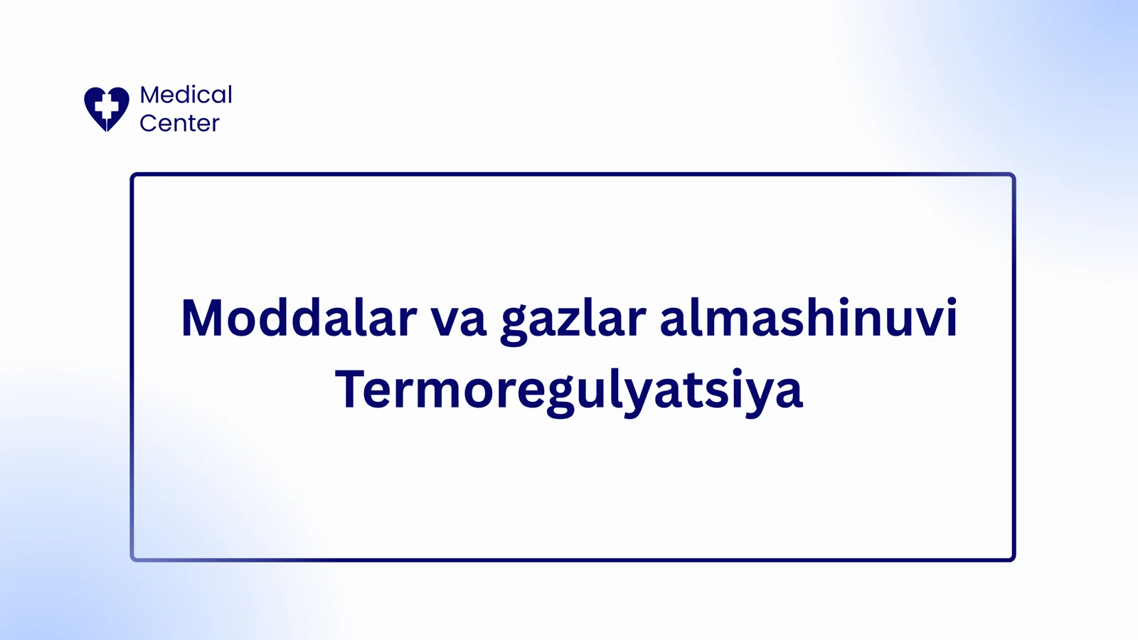 Moddalar va gazlar almashinuvi.Termoregulyatsiya