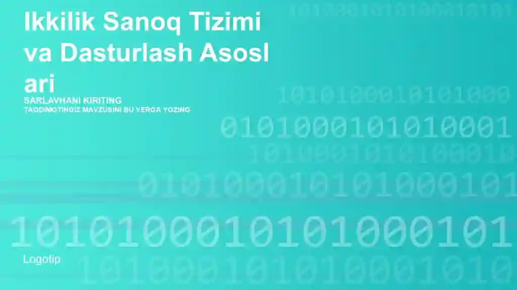 Ikkilik Sanoq Tizimi va Dasturlash Asoslari Taqdimoti (36 Slayd)