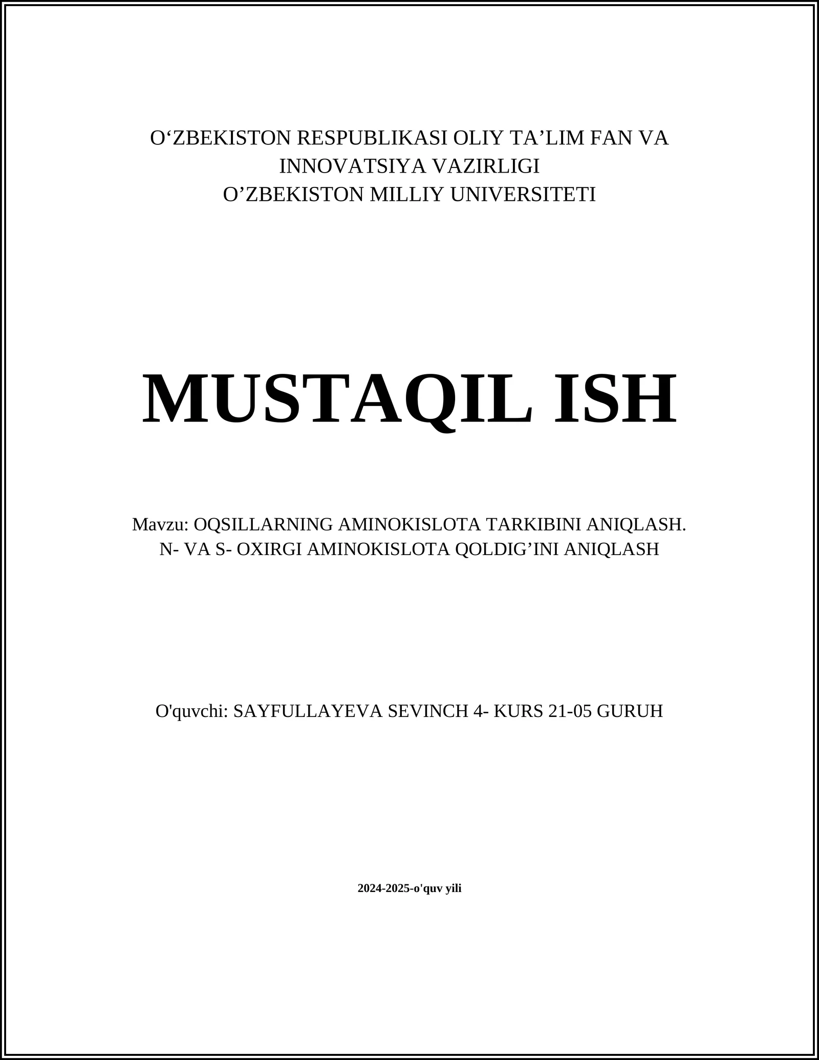 OQSILLARNING AMINOKISLOTA TARKIBINI ANIQLASH. N- VA S- OXIRGI AMINOKISLOTA QOLDIG’INI ANIQLASH