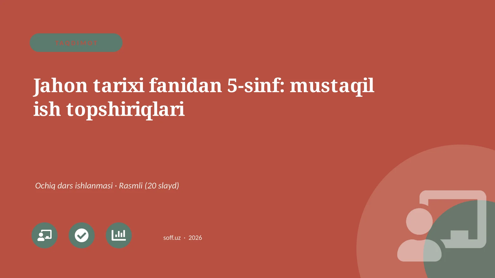 Jahon tarixi fanidan 5-sinf: mustaqil ish topshiriqlari