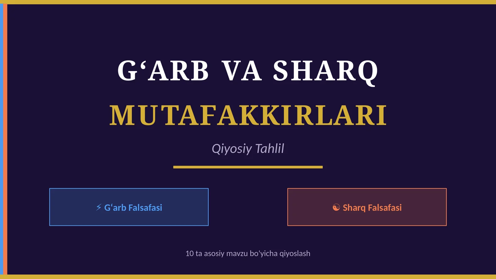GʻARB VA SHARQ MUTAFAKKIRLARI