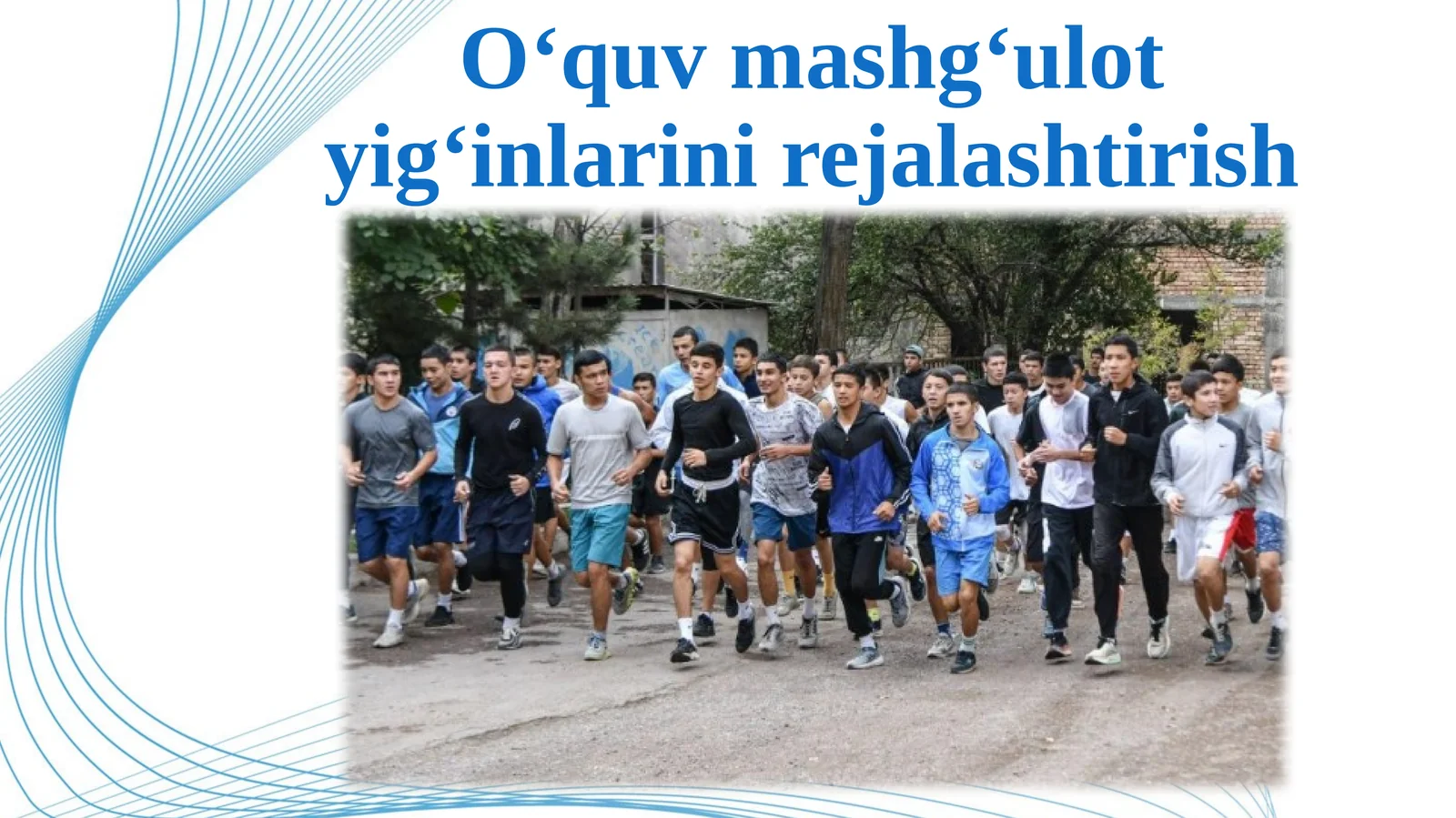 O‘quv mashg‘ulot yig‘inlarini rejalashtirish.