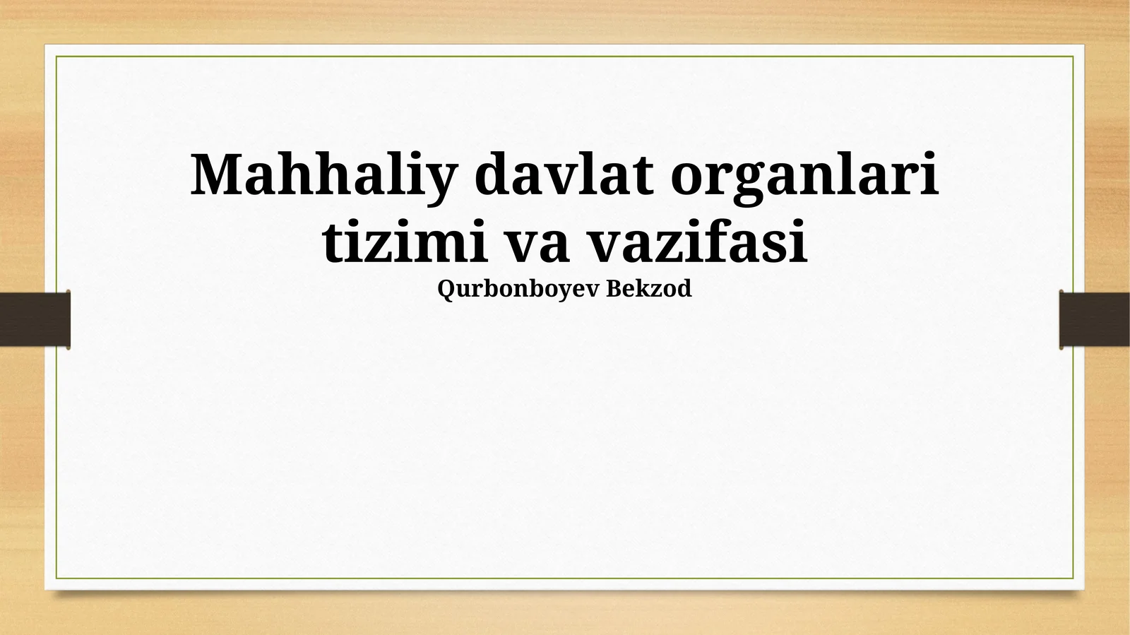 Mahhaliy davlat organlari tizimi va vazifasi